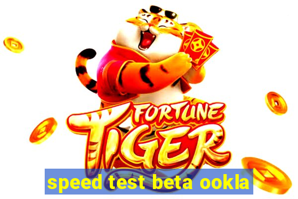 speed test beta ookla